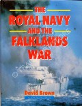 The Royal Navy and the Falklands War  by BROWN, David 